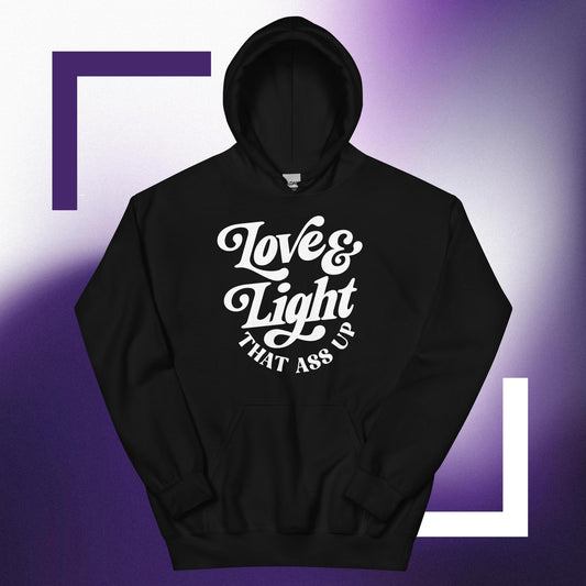 Love & Light That Ass Up