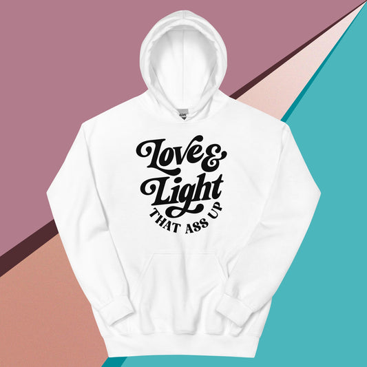 Love & Light That Ass Up Pullover Hoodie